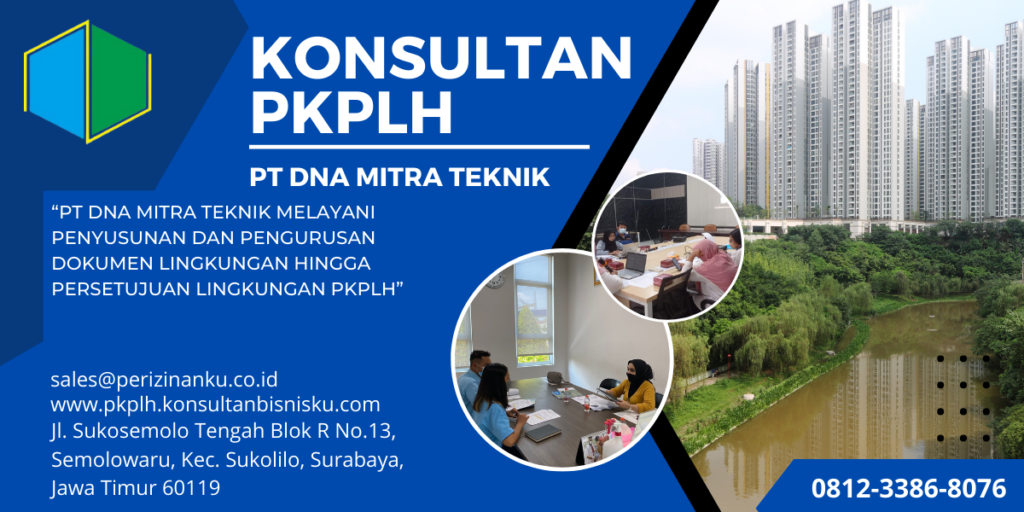 Persetujuan Lingkungan
(PKPLH)
